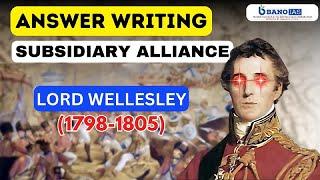 Answer Writing | Subsidiary Alliance | IAS | UPSC Prelims | Modern India | Most Important Topics