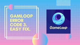 How to fix Gameloop error code 3(failed to start the engine). | Very Easy