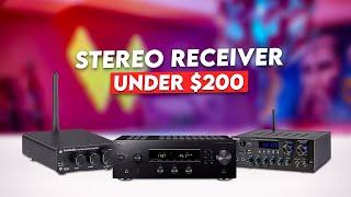 7 Best Stereo Receiver Under $200