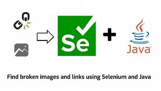Find Broken Images and Links using Selenium and Java