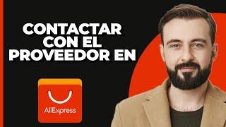 Cómo contactar a un proveedor en AliExpress (2024)