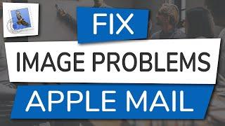 How to Fix Image Problems in Apple Mail Email Signatures