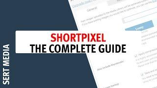 ShortPixel Image Optimizer Tutorial 2020 - How To Setup & Configure ShortPixel Image Optimizer