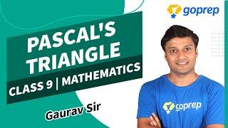 Pascal's Triangle | Class 9 Mathematics | Gaurav Sir | Goprep