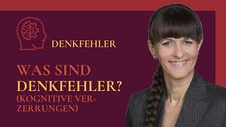 Was sind Denkfehler (kognitive Verzerrungen)? - Intro zur Serie