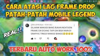 REAL!! CARA MENGATASI LAG FRAME DROP PATAH-PATAH DI MOBILE LEGEND TERBARU 2023 100% WORK