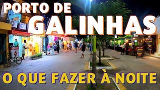 O QUE FAZER À NOITE EM PORTO DE GALINHAS (Pontal de Maracaípe e Centrinho de Porto de Galinhas)