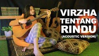 VIRZHA- Tentang rindu (akustik)