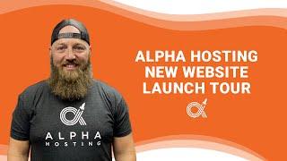 Alpha Hosting New Website Launch Tour