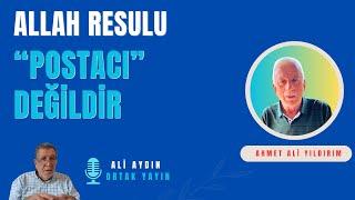 Allah Resulu ''Postacı'' Değildir.