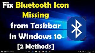 How To Fix Bluetooth Icon Missing from Taskbar in Windows 10 [2 Methods]