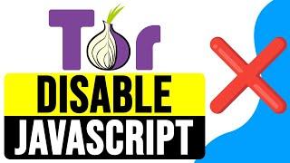 How to DISABLE JAVASCRIPT on TOR Browser 2024 | Turn Off JavaScript in TOR Browser