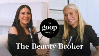 The Beauty Broker's Guide to Facelifts, Fillers, and Finding Balance | The goop Podcast