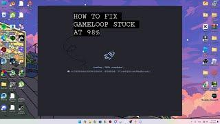 How to fix GameLoop stuck at 98% Only 1 minute fix