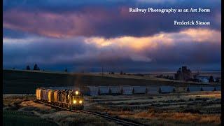 Frederick Simon, "Railway Photography as an Art Form,” Virtual Conversations Fall Edition