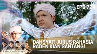 DAHSYAT! JURUS RAHASIA RADEN KIAN SANTANG! MENGELUARKAN SAYAP - KIAN SANTANG