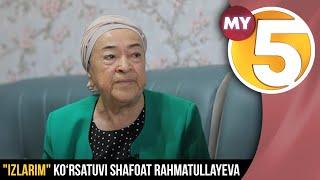 "Izlarim" ko‘rsatuvi Shafoat Rahmatullayeva