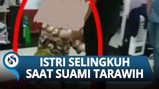 Kasatpol PP Buka Suara soal Video Viral Istri Diduga Selingkuh saat Ditinggal Suami Tarawih