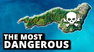 Why is This The Most Dangerous Island in the World?