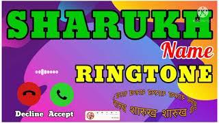 Shahrukh Name Ringtone