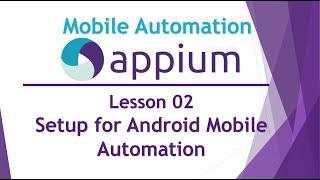 Appium Mobile Automation - Lesson 02 | Setup for Android Mobile Automation |Android Studio| SDK Tool