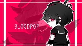 bloodpop [MEME] |ft. Aster (Half of his original form)| Gacha