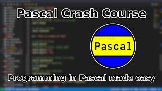 Full Pascal Programming Crash Course - Basics to Advanced
