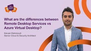 What are the differences between Remote Desktop Services vs Azure Virtual Desktop?