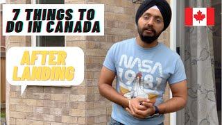 IMPORTANT THINGS TO DO AFTER ARRIVING IN CANADA | First Week for New Immigrants | Canadian NextDoor