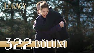 Emanet 322. Bölüm | Legacy Episode 322