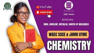 2025 JAMB UTME Chemistry FREE Class: Bonding (ionic, covalent, metallic, shapes of molecules)