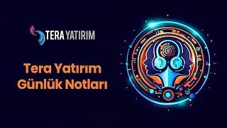 Tera Yatırım | Günlük Notları | 03.03.25