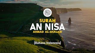 Surah An Nisa - Ahmad Al-Shalabi [ 004 ] I Bacaan Quran Merdu