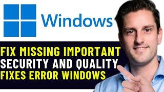 HOW TO FIX YOUR DEVICE IS MISSING IMPORTANT SECURITY AND QUALITY FIXES ERROR WINDOWS (2024)