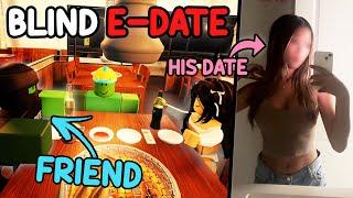 I PUT MY FRIEND ON A BLIND ROBLOX E-DATE