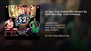 52 Non Stop Balma Hits Remix By Amit Das