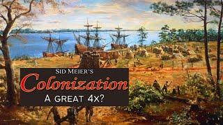 Is Colonization one of the best 4x strategy games ever made?