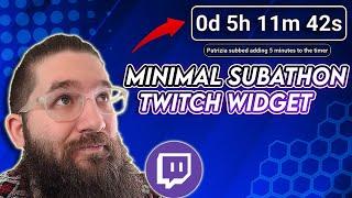 The ONLY Minimal Subathon Widget For Twitch You'll NEED