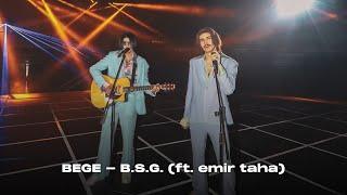 BEGE - B.S.G. (ft. emir taha) | Official Video