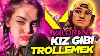 KIZ GİBİ TROLLEMEK (Valorant Troll)