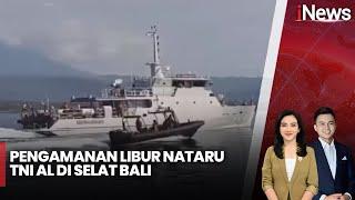 Pengamanan Libur Nataru TNI AL di Selat Bali dan Penyeberangan Ketapang-Gilimanuk -iNews Today 25/12