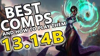 Best Comps In Patch 13.14b and How to Play Them