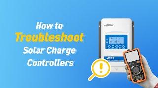 How to Troubleshoot Solar Charge Controllers | Tutorial by EPEVER