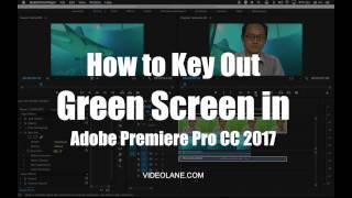 How to Key Out Green Screen with Adobe Premiere Pro CC 2017