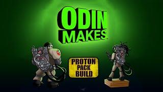 Odin Makes Live: More Proton Pack!