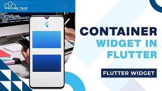 Flutter Widgets: What is Container & How to Use it in Flutter?