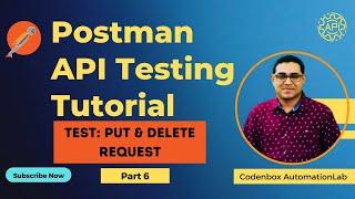 Postman API Testing Tutorial-Part 6: How to Test Put & Delete API request using Postman ?