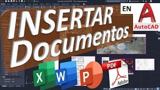 Insertar Excel, Word, Powerpoint o PDF en AutoCAD sin referencia externa. Integrar Archivo en un DWG