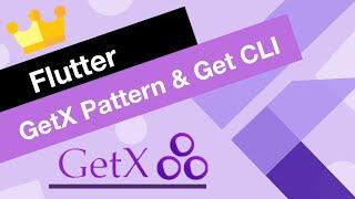 Flutter GetX Tutorial for Beginners | Get Pattern & Get CLI