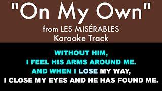 "On My Own" from Les Misérables - Karaoke Track with Lyrics